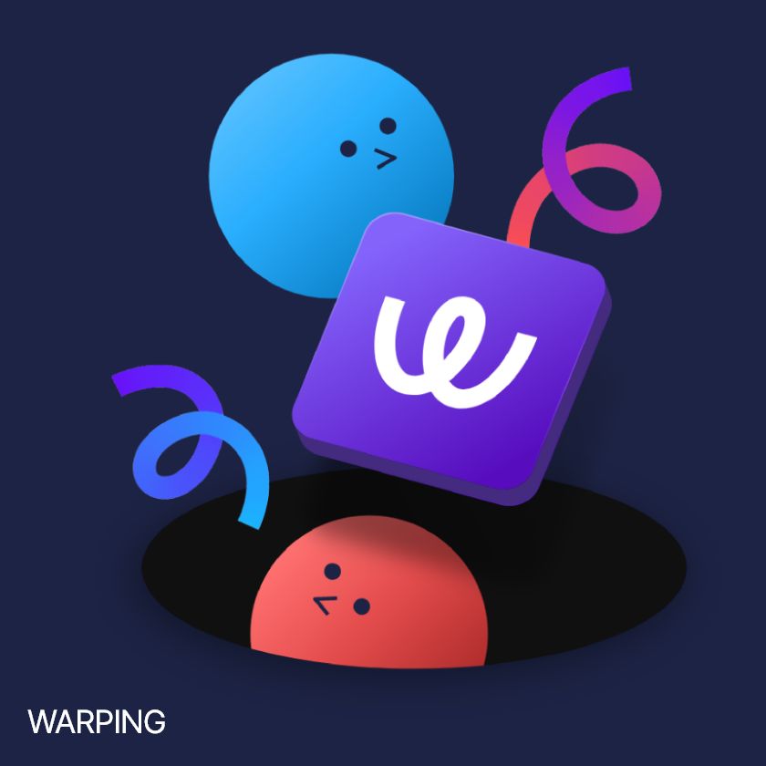WARPING